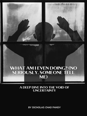 cover image of What Am I Even Doing?